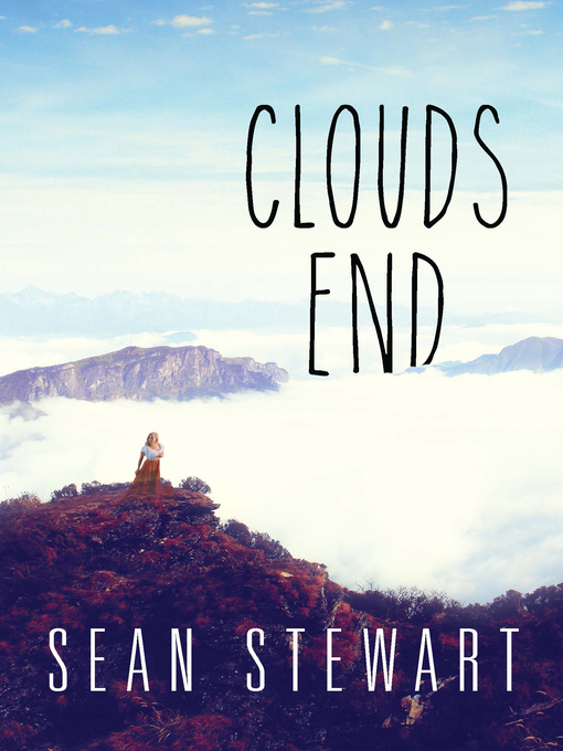Title details for Clouds End by Sean Stewart - Available